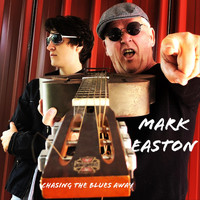 Mark Easton - Chasing the Blues Away