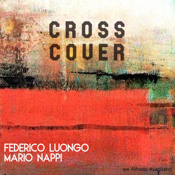 Federico Luongo & Mario Nappi - CROSS COVER