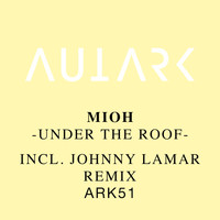 Mioh - Under the Roof