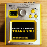 Notfen a.k.a. Beat Hero - Thank You (For Listening)