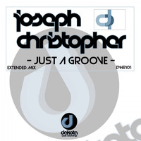Joseph Christopher - Just a Groove (Extended Mix)
