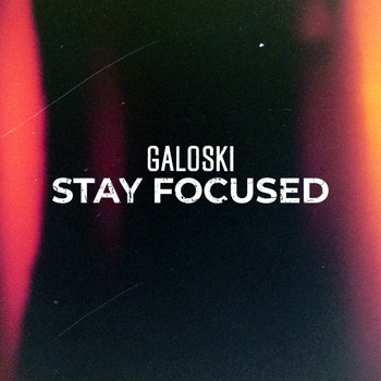 Galoski - Stay Focused (Extended Mix)