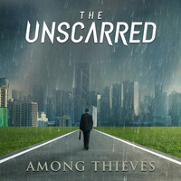 The Unscarred - Among Thieves