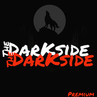 The Darkside - Premium (Explicit)