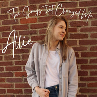 Allie - The Songs That Changed Me