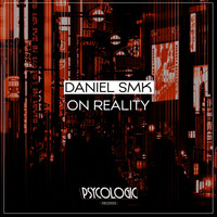 Daniel SMK - On Reality