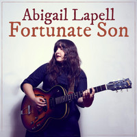 Abigail Lapell - Fortunate Son