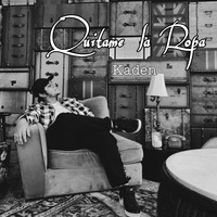 Kaden - Quítame la Ropa