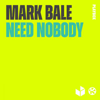 Mark Bale - Need Nobody