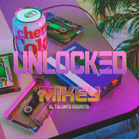 Mikey - Unlocked (Explicit)