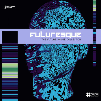 Various Artists - Futuresque - The Future House Collection, Vol. 32 (Explicit)