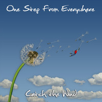 One Step from Everywhere - Catch the Wind