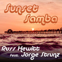 Russ Hewitt - Sunset Samba (feat. Jorge Strunz)