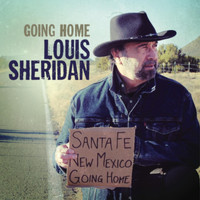 Louis Sheridan - Going Home