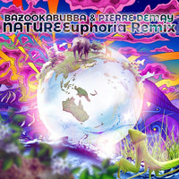 Bazookabubba - Nature (Euphoria Remix)