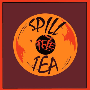 Spill the Tea - Grooving