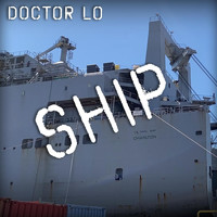 Doctor Lo - Ship