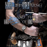 Gordon Heaney - Hugh Jarse and the Haggis of Doom