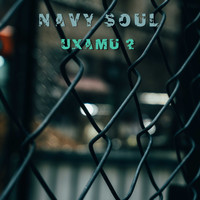Navy Soul / - Uxamu 2