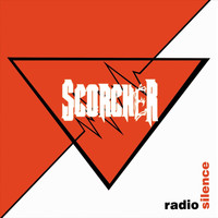 Scorcher - Radio Silence