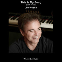 Jim Wilson - This Is My Song