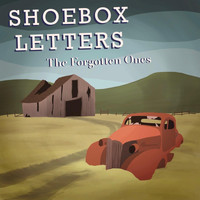 Shoebox Letters - The Forgotten Ones