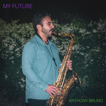 Anthony Bruno - My Future