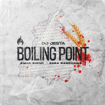 Dj Jesta, Zora Randhawa, and Amar Singh - Boiling Point