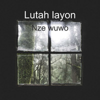 Lutah layon / - Nze Wuwo