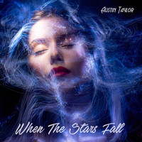 Austin Taylor - When the Stars Fall