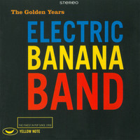 Electric Banana Band - The Golden Years