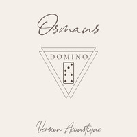 Osmaus - Domino (Version Acoustique)