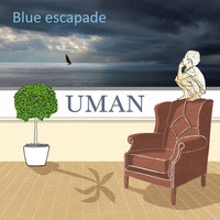 Uman - Blue escapade