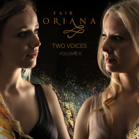 Fair Oriana - Two Voices: EP Vol. II
