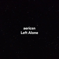 aericsn - Left Alone