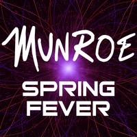 Munroe - Spring Fever
