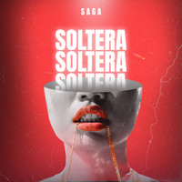 Saga - Soltera (Explicit)