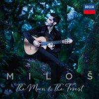 Miloš Karadaglić - The Moon & The Forest