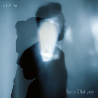 Dustin O'Halloran - Opus 56