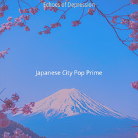 Japanese City Pop Prime - Echoes of Depression