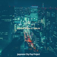 Japanese City Pop Project - Remarkable Backdrop for Chilling Out