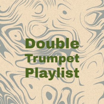 Various Artist - Double Trumpet Playlist
