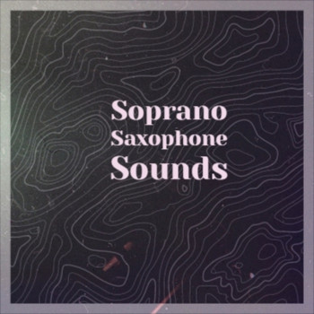 Various Artist - Soprano Saxophone Sounds
