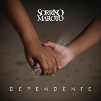 Sorriso Maroto - Dependente