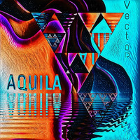 Aquila - Vector (VIP Mix)