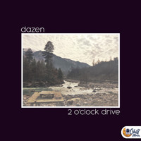 dazen / Chill Moon Music - 2 o'clock drive