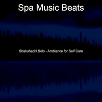 Spa Music Beats - Shakuhachi Solo - Ambiance for Self Care