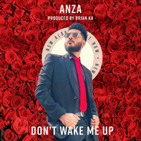 Anza - Don't Wake Me Up (Explicit)