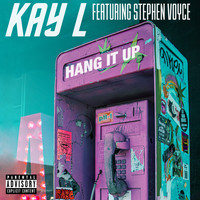 Kay L - Hang It Up
