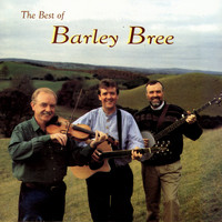 Barley Bree - The Best Of Barley Bree